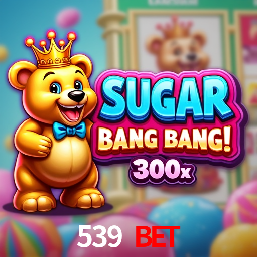 539 Bet